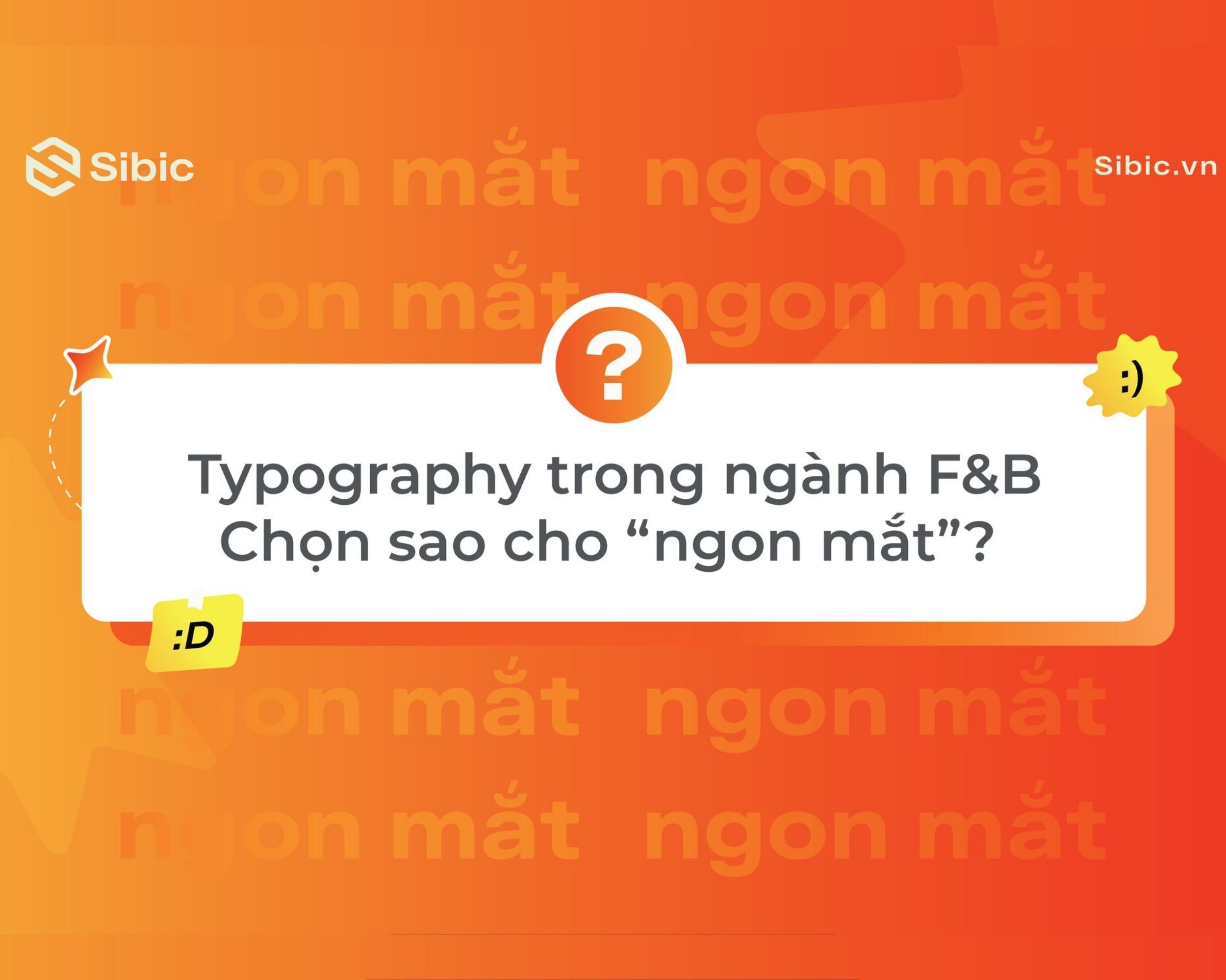 TYPOGRAPHY TRONG NGÀNH F&B - CHỌN SAO CHO “NGON MẮT”?