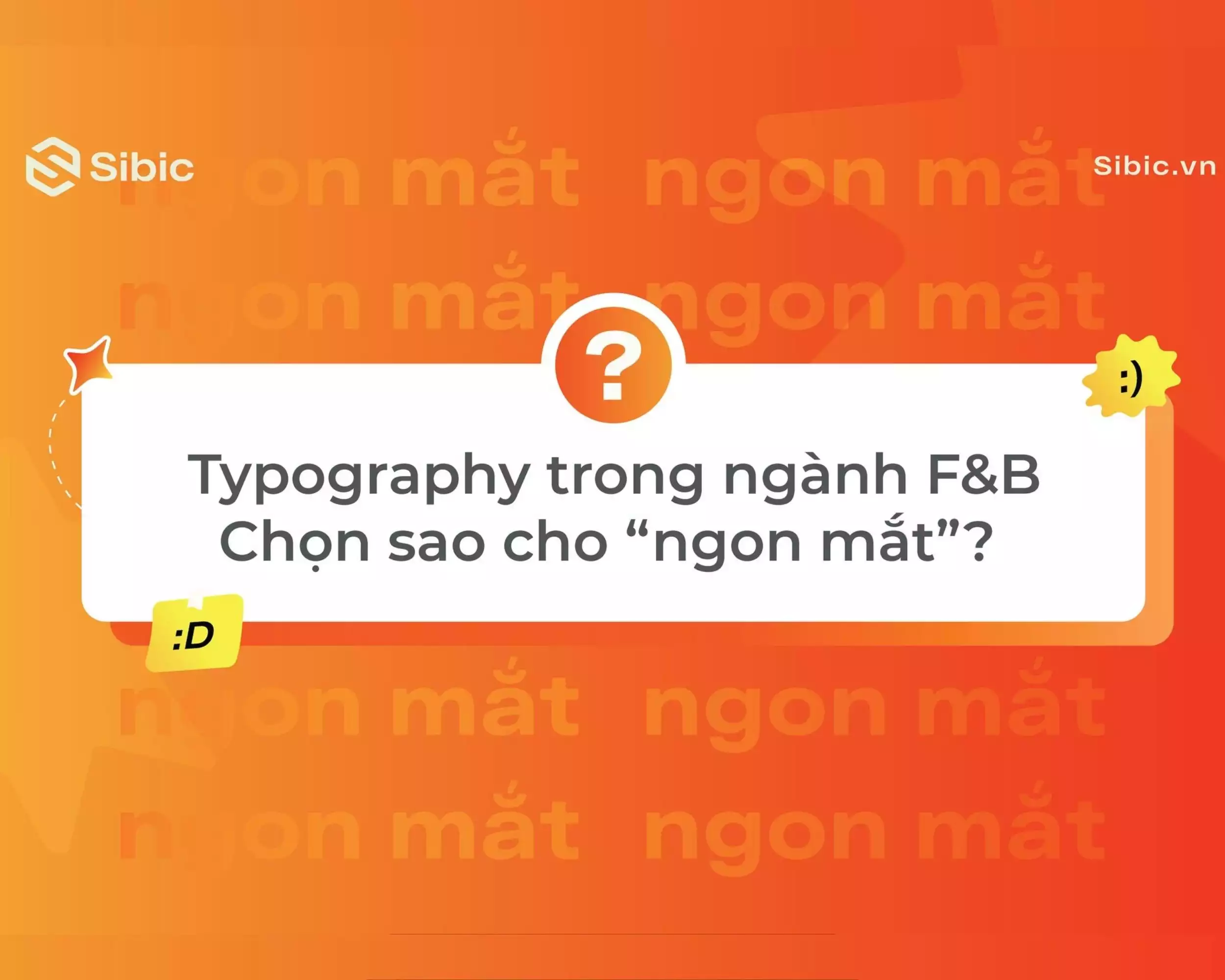 TYPOGRAPHY TRONG NGÀNH F&B - CHỌN SAO CHO “NGON MẮT”?