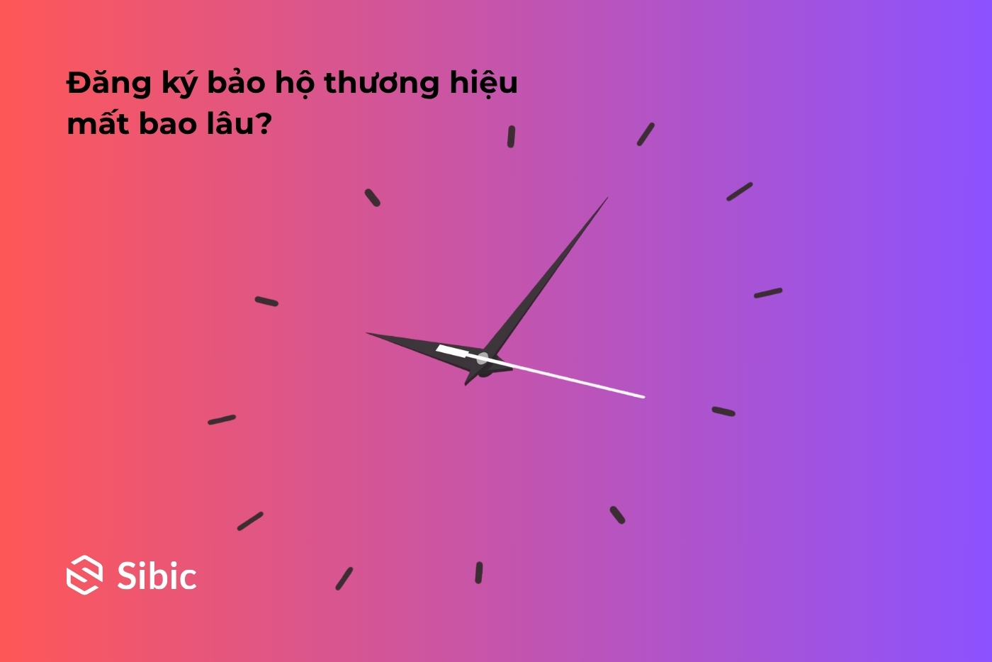 THỜI GIAN ĐĂNG KÝ BẢO HỘ THƯƠNG HIỆU NĂM 2025 LÀ BAO LÂU?