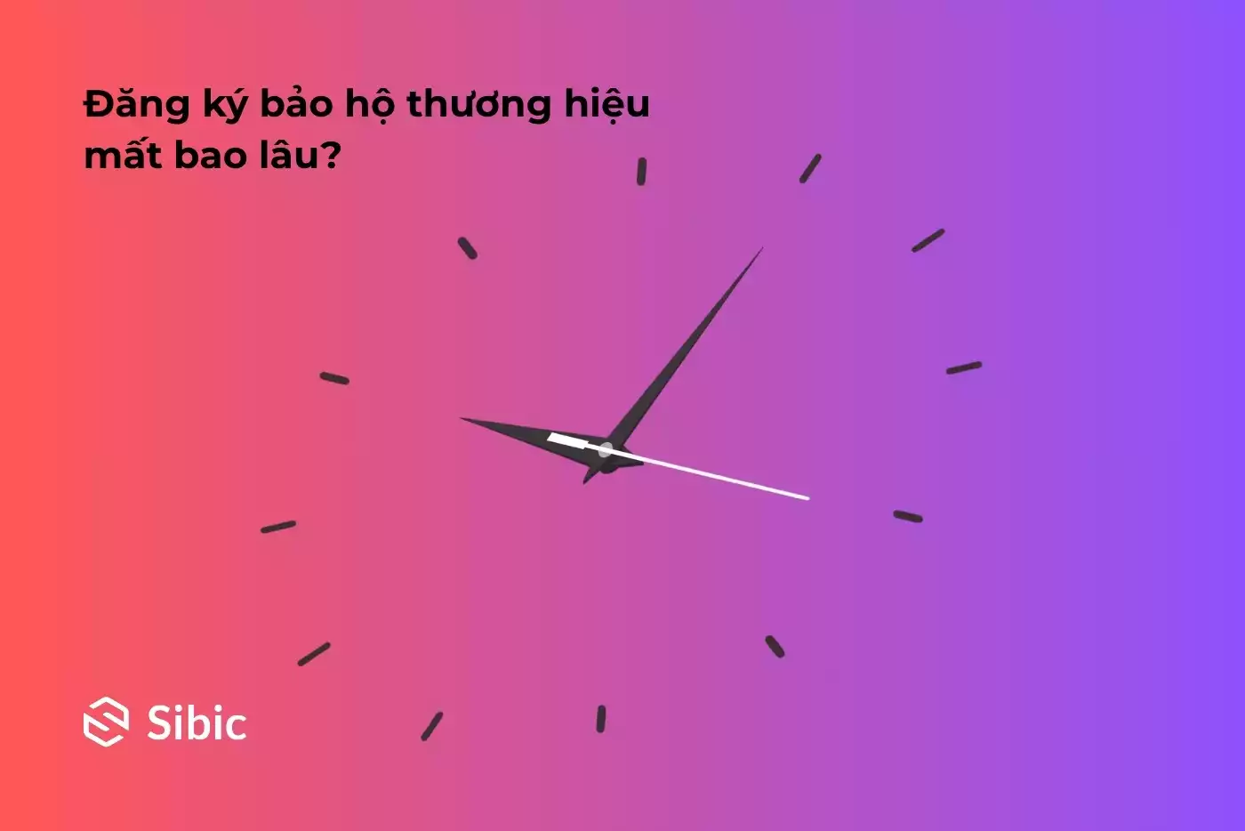 THỜI GIAN ĐĂNG KÝ BẢO HỘ THƯƠNG HIỆU NĂM 2025 LÀ BAO LÂU?